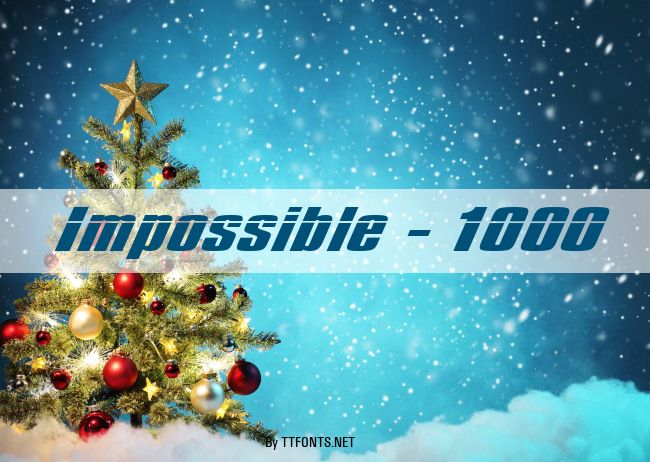 Impossible - 1000 example